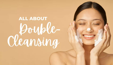 All About Double-Cleansing