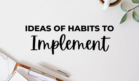 Ideas of Habits to Implement