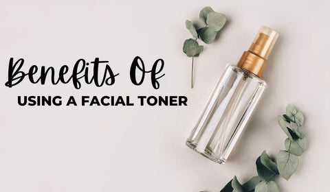 Benefits Of Using A Facial Toner