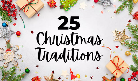 25 Holiday Traditions