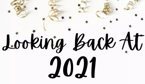 Looking Back at 2021